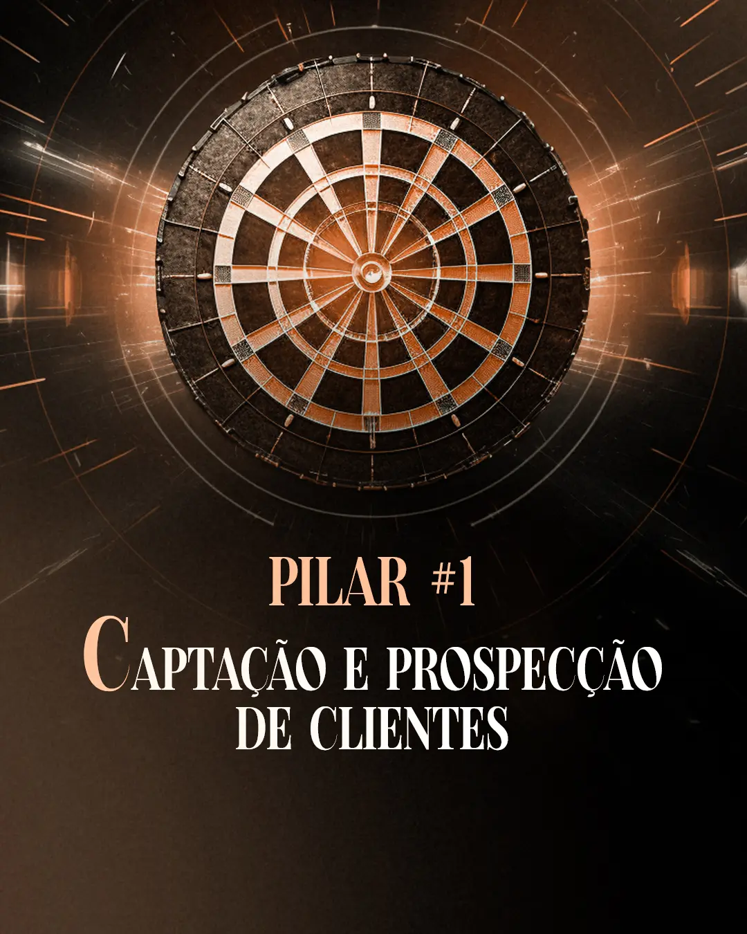 4. PILAR #1 - CAPTAÇÃO